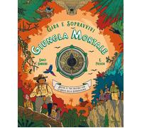 Libri Emily Hawkins - Giungla Mortale. Decidi Il Tuo Destino Con La Ruota Della