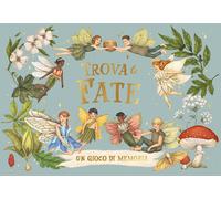 Libri Emily Hawkins - Trova Le Fate. Un Gioco Di Memoria. Ediz. A Colori. Con 40