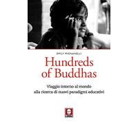 Libri Emily Mignanelli - Hundreds Of Buddhas. Viaggio Intorno Al Mondo Alla Rice