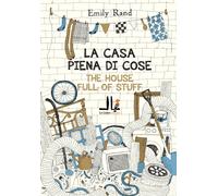 La casa piena di cose. Ediz. italiana e inglese