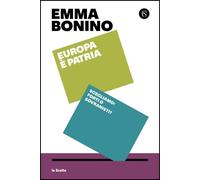 Libri Emma Bonino - Europa è patria - 2026 (Le scelte)