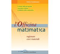 Libri Emma Castelnuovo - L' Officina Matematica. Ragionare Con I Materiali