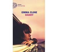 Libri Emma Cline - Daddy - 2021 (Einaudi. Stile libero big)
