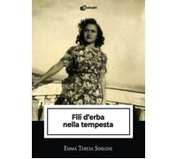 Libri Emma Teresa Simeone - Fili d'erba nella tempesta - 2023
