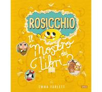 Rosicchio. Il mostro dei libri. Ediz. a colori