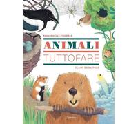 Libri Emmanuelle Figueras / Gastold Claire de - Animali Tuttofare. Ediz. A Color