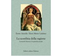 Libri Ennio Amodio / Catalano Elena Maria - La Sconfitta Della Ragione. Leonardo