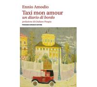 Libri Ennio Amodio - Taxi Mon Amour. Un Diario Di Bordo