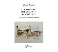 Libri Ennio Donati - Vocabolario Del Dialetto Di Matelica