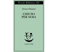 Chiuso per noia