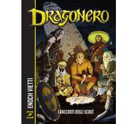 Libri Enoch / Vietti - Dragonero. I Racconti Degli Scout