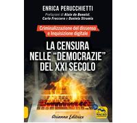 Libri Enrica Perucchietti - La Censura Nelle Democrazie Del XXI Secolo. Criminal