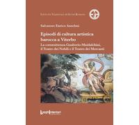 Libri Enrico Anselmi Salvatore - Episodi Di Cultura Artistica Barocca A Viterbo.