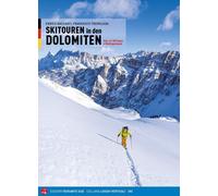 Scialpinismo in Dolomiti. Oltre 100 itinerari, 6 traversate di più giorni. Ediz. tedesca