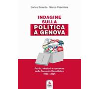 Libri Enrico Baiardo - Indagine sulla politica a Genova - 2022