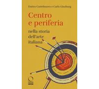 Libri Enrico Castelnuovo / Carlo Ginzburg - Centro E Periferia Nella Storia Dell