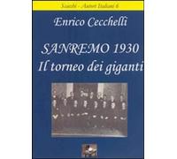 Libri Enrico Cecchelli - Sanremo 1930. Il Torneo Dei Giganti