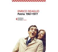 Libri Enrico Deaglio - Patria 1967-1977 - 2018
