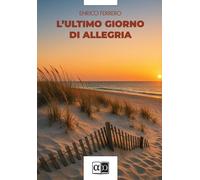 Libri Enrico Ferrero - L' Ultimo Giorno Di Allegria