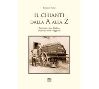 Libri Enrico Fiori - Il Chianti Dalla A Alla Z