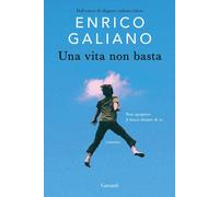 Libri Enrico Galiano - Una Vita Non Basta