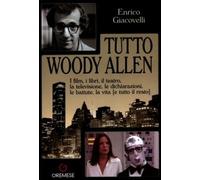 Libri Enrico Giacovelli - Tutto Woody Allen
