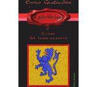 Libri Enrico Giustacchini - Il Giudice Albertano E Il Caso Del Leone Azzurro