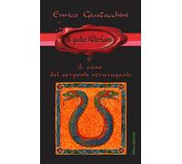 Libri Enrico Giustacchini - Il Giudice Albertano E Il Caso Del Serpente Stravaga