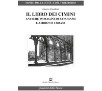 Libri Enrico Guidoni - Il Libro Dei Cimini. Antiche Immagini Di Panorami E Ambie
