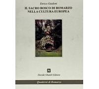 Il sacro bosco di Bomarzo nella cultura europea - Guidoni Enrico