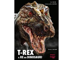 Libri Enrico Lavagno - T-Rex. Il re dei dinosauri - 2025
