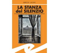 Libri Enrico Luceri - La Stanza Del Silenzio. Un Enigma Dal Passato Per Il Commi