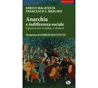 Libri Enrico Malatesta / Merlino Francesco Saverio - Anarchia E Indifferenza Soc