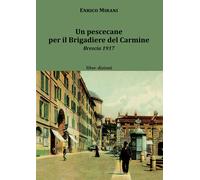 Libri Enrico Mirani - Un Pescecane Per Il Brigadiere Del Carmine