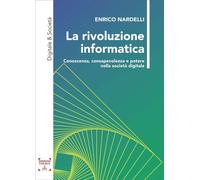 Libri Enrico Nardelli - La Rivoluzione Informatica
