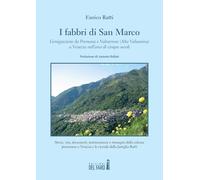 Libri Enrico Ratti - I Fabbri Di San Marco. L'emigrazione Da Premana E Valvarron