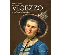 Libri Enrico Rizzi - Vigezzo. Notizie Storiche