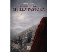 Libri Enrico Tassetti - Il Segreto Della Sibilla Pastora. Ediz. Ampliata