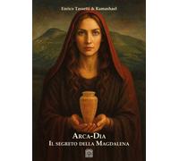 Libri Enrico Tassetti / Ramashael - Arca-Dia. Il Segreto Della Magdalena