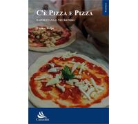 Libri Enrico Volpe - Pizza & Pizza. Napoletana E Nel Mondo