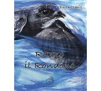 Libri Enza Clapis - Razzo Il Rondone