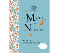Libri Enzensberger Hans Magnus - Il Mago Dei Numeri. Un Libro Da Leggere Prima D