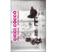 Libri Enzo Arnone / Bruno Munari - Cicci Cocco. Ediz. Trilingue