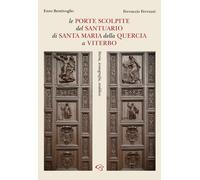 Libri Enzo Bentivoglio / Ferruzzi Ferruccio - Le Porte Scolpite Del Santuario Di