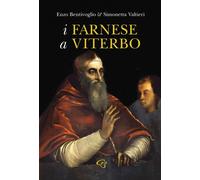 Libri Enzo Bentivoglio / Simonetta Valtieri - I Farnese A Viterbo
