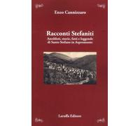 Libri Enzo Cannizzaro - Racconti Stefaniti. Aneddoti, Storie, Fatti E Leggende D