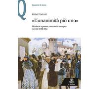 «L'unanimità più uno». Plebisciti e potere, una storia europea (secoli XVIII-XX)