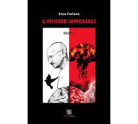 Libri Enzo Forlano - Il pensiero improbabile. Vol. 1 - 2022