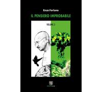 Libri Enzo Forlano - Il pensiero improbabile. Vol. 3 - 2022