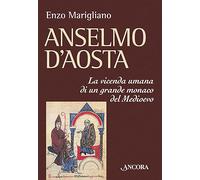 Libri Enzo Maragliano - Anselmo d'Aosta - 2003 (Medievalia)